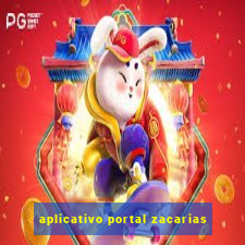 aplicativo portal zacarias